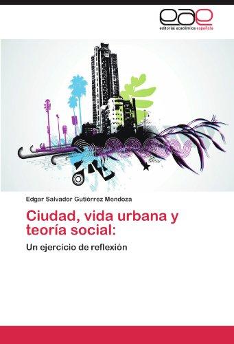9783847351870 Ciudad Vida Urbana Y Teoría Social: Un Ejercicio De Reflexión