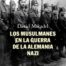 9788413621913 Los Musulmanes En La Guerra De La Alemania Nazi.