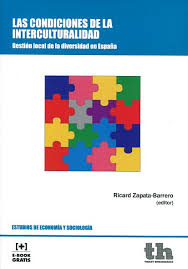 9788416062737 Las Condiciones De La Interculturalidad. Gestión Local De La Diversidad En España