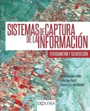 9788416277858 Sistemas De Captura De La Información Fotogrametría Y Teledetección