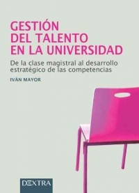 9788416898121 Gestión Del Talento En La Universidad De La Clase Magistral Al Desarrollo Estratégico De Las Competencias