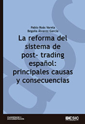 9788417129279 La Reforma Del Sistema De Post-Trading Español: Principales Causas Y Consecuencias