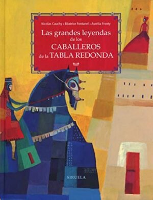 9788417860066 Las Grandes Leyendas De Los Caballeros De La Tabla Redonda