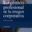 9788436813845 La Gestión Profesional De La Imagen Corporativa