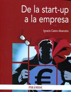 9788436836288 De La Start-Up A La Empresa.  - (Economía Y Empresa)