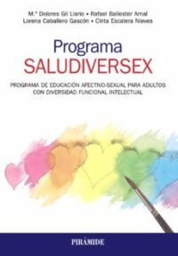 9788436841183 Programa Saludiversex. Programa De Educacion Afectivo-Sexual Para Adultos Con Diversidad Funcional Intelectual.