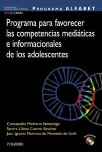 9788436841831 Programa Alfabet. Programa Para Favorecer Las Competencias Mediáticas E Informacionales De Los Adolescentes.