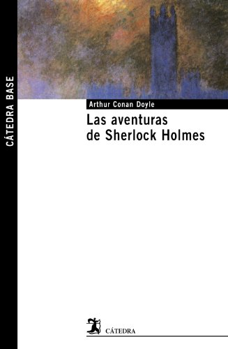 9788437626468 Las Aventuras De Sherlock Holmes.  - (Cátedra Base)# 30
