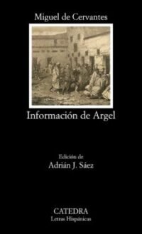 9788437639291 Información De Argel.  - (Letras Hispánicas) #813