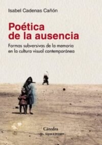 9788437639765 Poética De La Ausencia