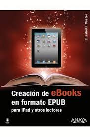 9788441531758 Creacion De Ebooks En Formato Epub Para Ipad Y Otros Lectore