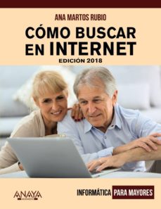 9788441539815 Cómo Buscar En Internet. Edición 2018.  - (Informática Para Mayores)