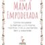 9788441541030 Una Mamá Empoderada