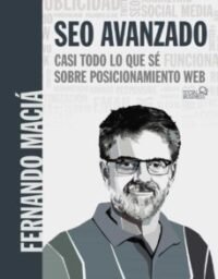 9788441541078 Seo Avanzado. Casi Todo Lo Que Sé Sobre Posicionamiento Web.