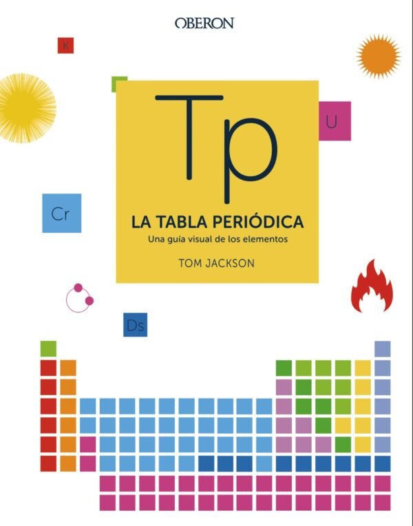 9788441541825 La Tabla Periódica. Una Guía Visual De Los Elementos