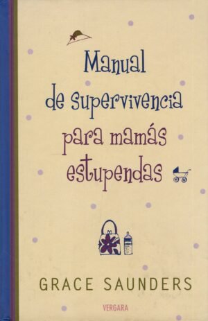 Manual De Supervivencia Para Mamas Estupendas