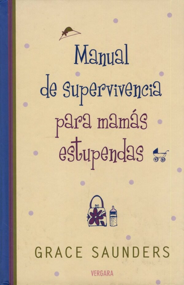 Manual De Supervivencia Para Mamas Estupendas