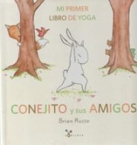 9788469621035 Mi Primer Libro De Yoga-Conejito Y Sus Amigos