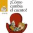 9788469833490 ¡Cómo Cambia El Cuento!.  - (Literatura Infantil (6-11 Años)>Sopa De Libros)