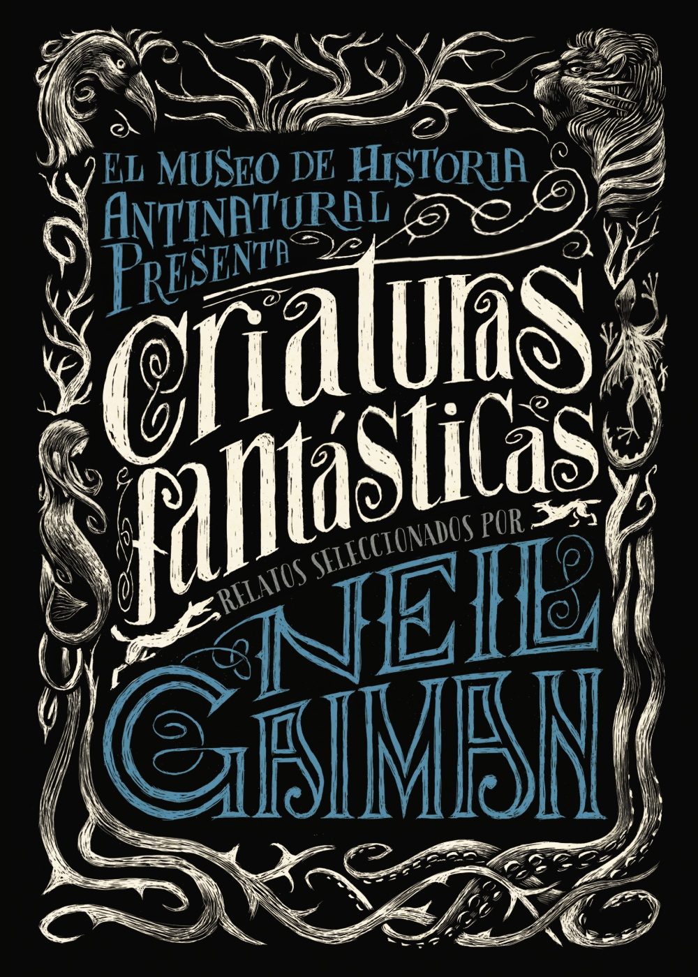 9788469834282 El Museo De Historia Antinatural Presenta Criaturas Fantásticas. Relatos Seleccionados Por Neil Gaiman.