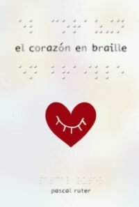 9788469834947 El Corazon En Braille