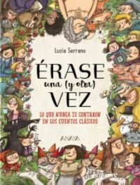 9788469847138 Erase Una Y Otra Vez. Lo Que Nunca Te Contaron En Los Cuentos Infantiles.