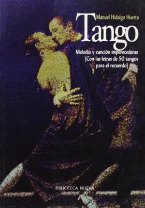 9788470309878 Tango (Melodía Y Canción Imperecederas [Con Las Letras De 50