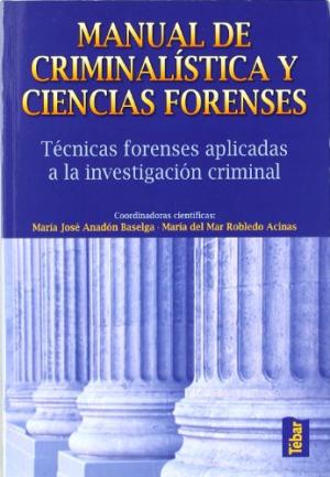9788473605922 Manual de Criminalitica y Ciencias forence. Tecnicas forences aplicadas a la investigacion criminal. 2a Edicion.