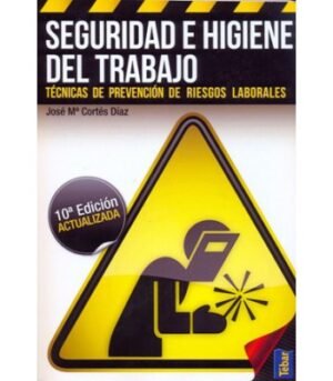 9788473606127 Seguridad Y Salud En El Trabajo. Tecnicas De Prevencion De Riesgos Laborales. 11A Edicion