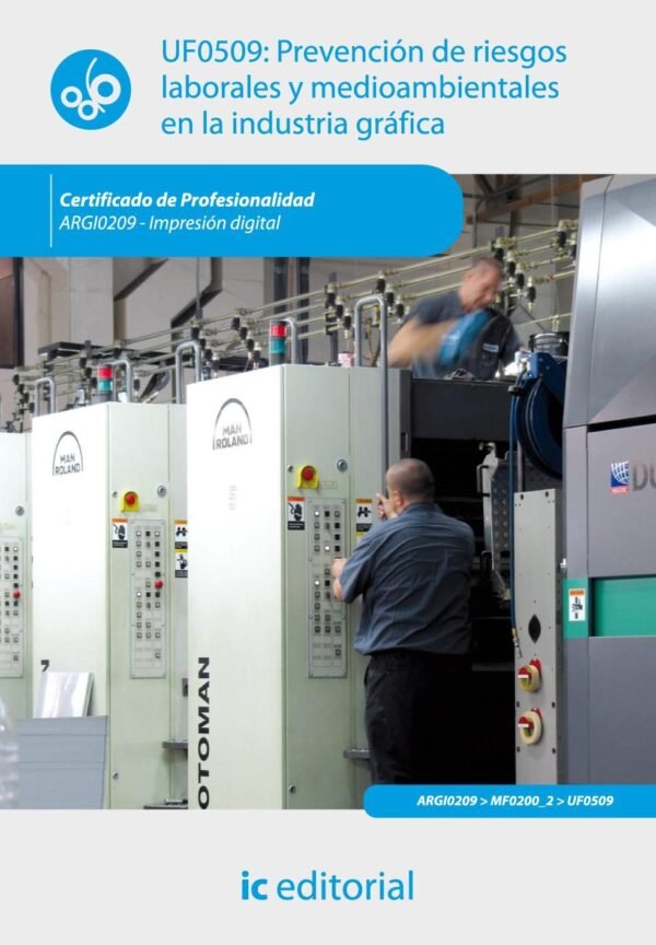 9788483646304 Uf0509: Prevención De Riesgos Laborales Y Medioambientales En La Industria Grafica