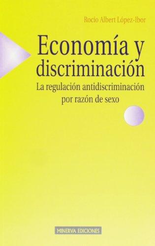 9788488123381 Economía Y Discriminación (La Regulación Antidiscriminación P