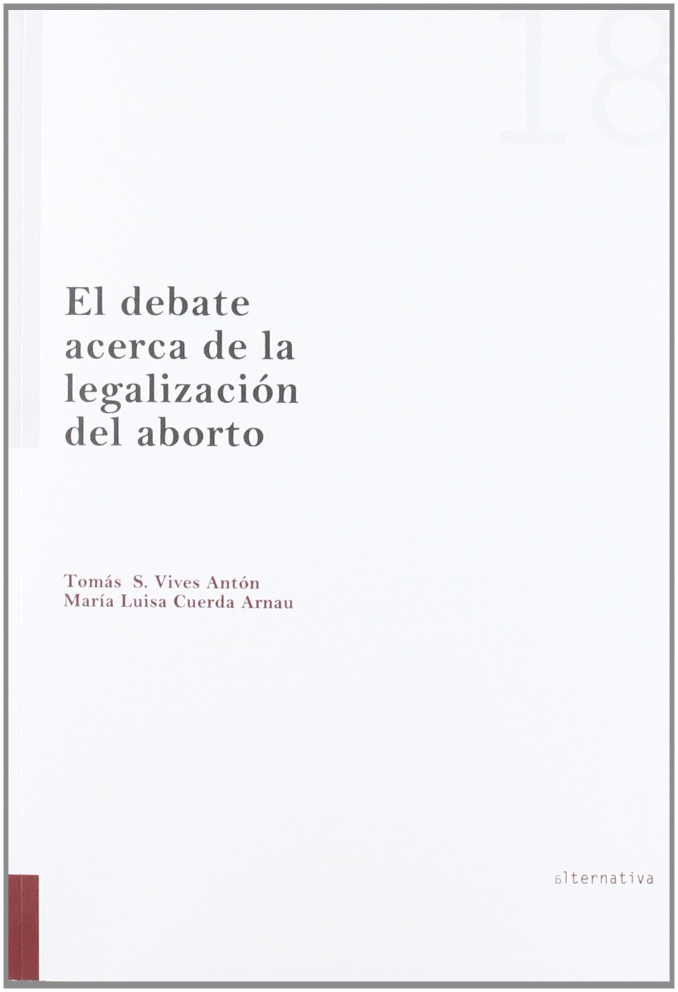 9788490047118 El Debate Acerca De La Legalización Del Aborto #18