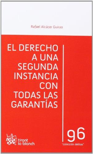 9788490048283 El Derecho A Una Segunda Instancia Con Todas Las Garantías