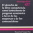 9788490049594 El Derecho De Libre Competencia Como Instrumento De Progreso Económico A Favor De Las Empresas Y De Los Consumidores