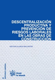 9788490539866 Descentralización Productiva Y Prevención De Riesgos Laborales En Las Obras De Construcción