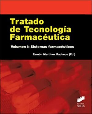 TRATADO DE TECNOLOGIA FARMACEUTICA VOLUMEN I: SISTEMAS FARMACEUTICOS