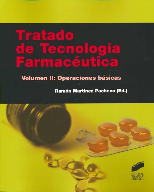 TRATADO DE TECNOLOGIA FARMACEUTICA VOLUMEN II: SISTEMAS FARMACEUTICOS