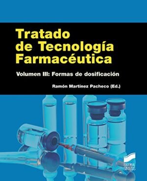TRATADO DE TECNOLOGIA FARMACEUTICA VOLUMEN III: SISTEMAS FARMACEUTICOS
