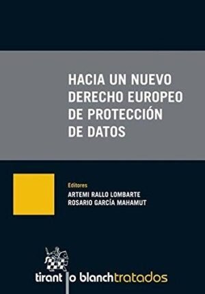 9788490863909 Hacia Un Nuevo Derecho Europeo De Protección De Datos
