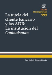 9788490866405 La Tutela Del Cliente Bancario Y Las Adr: La Institución Del Ombudsman #999