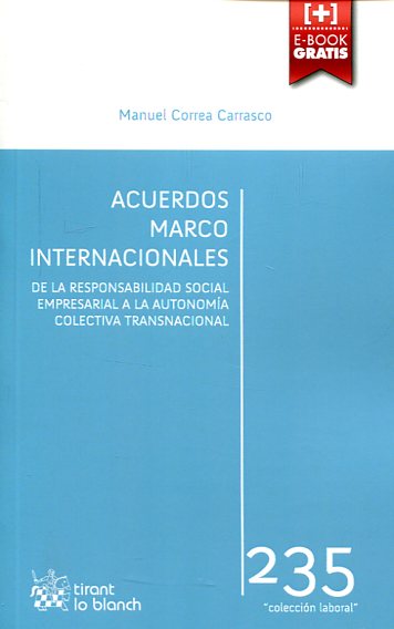 9788491194606 Acuerdos Marco Internacionales: De La Responsabilidad Social Empresarial A La Autonomía Colectiva Transnacional.
