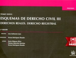 9788491194767 Tomo Xxxvi Esquemas De Derecho Civil Iii Derechos Reales. Derecho Registral