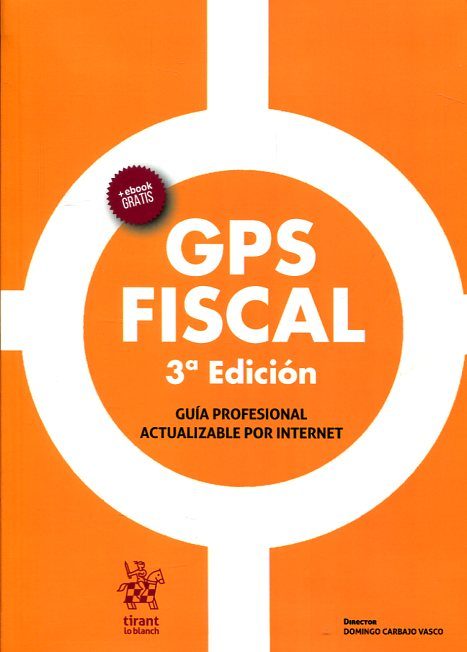 9788491436430 Gps Fiscal. Guía Profesional Actualizable Por Internet Tercera Edición