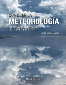9788491816836 Conocer La Meteorología. Diccionario Ilustrado Del Tiempo Y El Clima