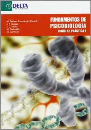 9788496477216 Fundamentos De Psicobiología. Libros De Prácticas I.