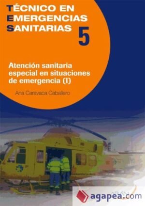9788496881853 Técnico En Emergencias Sanitarias Volumen 5. Atención Sanitaria Especial En Situaciones De Emergencias I.