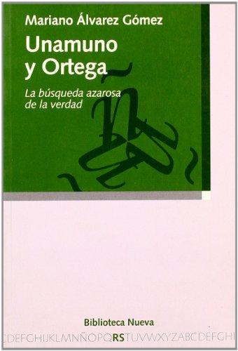 9788497422215 Unamuno Y Ortega #31 La Búsqueda Azarosa De La Verdad