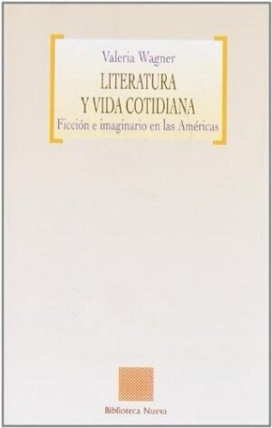 9788497424226 Literatura Y Vida Cotidiana #19 (Ficción E Imaginario En Las Américas)