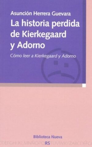 9788497424882 Historia Perdida De Kierkegaard Y Adorno