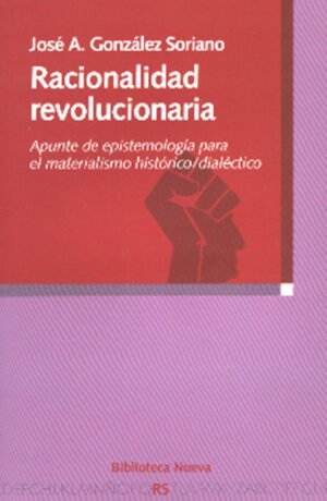 9788497425933 Racionalidad Revolucionaria #63 Apunte De Epistemología Para